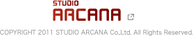 STUDIO ARCANA COPYRIGHT 2011 STUDIO ARCANA Co.,Ltd. All Rights Reserved.